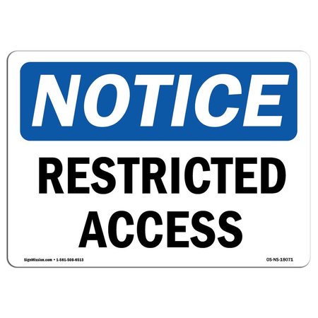 SIGNMISSION Safety Sign, OSHA Notice, 7" Height, 10" Width, Aluminum, Restricted Access Sign, Landscape OS-NS-A-710-L-18071